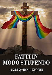 图标图片“Fatti in Modo Stupendo - LGBTQ+R(eligione)”